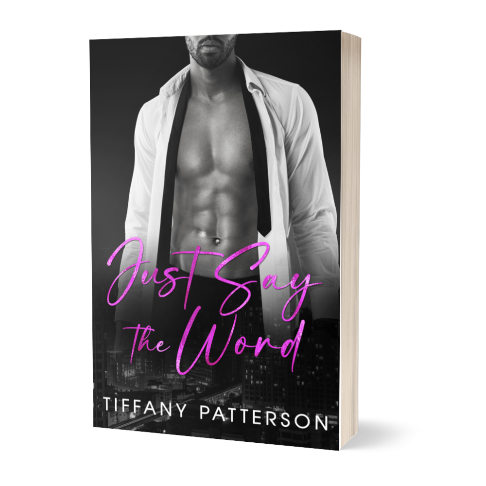 Just Say the Word by Tiffany Patterson