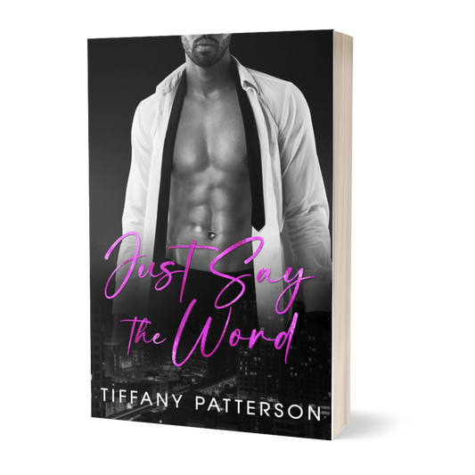 Just Say the Word by Tiffany Patterson